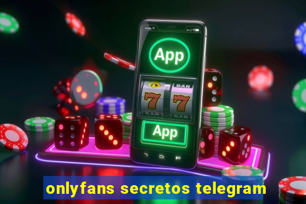 onlyfans secretos telegram